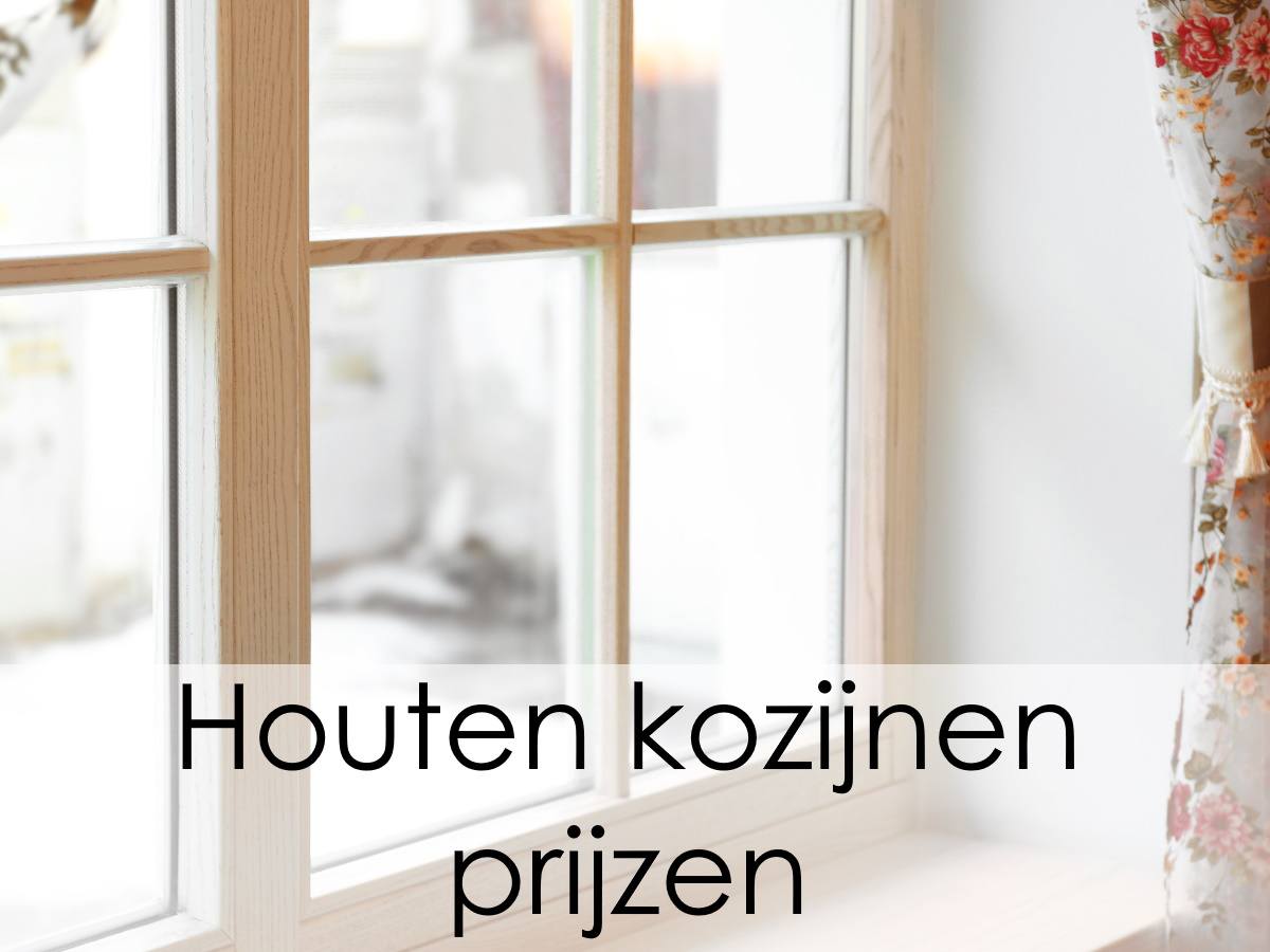 Houten kozijnen prijzen