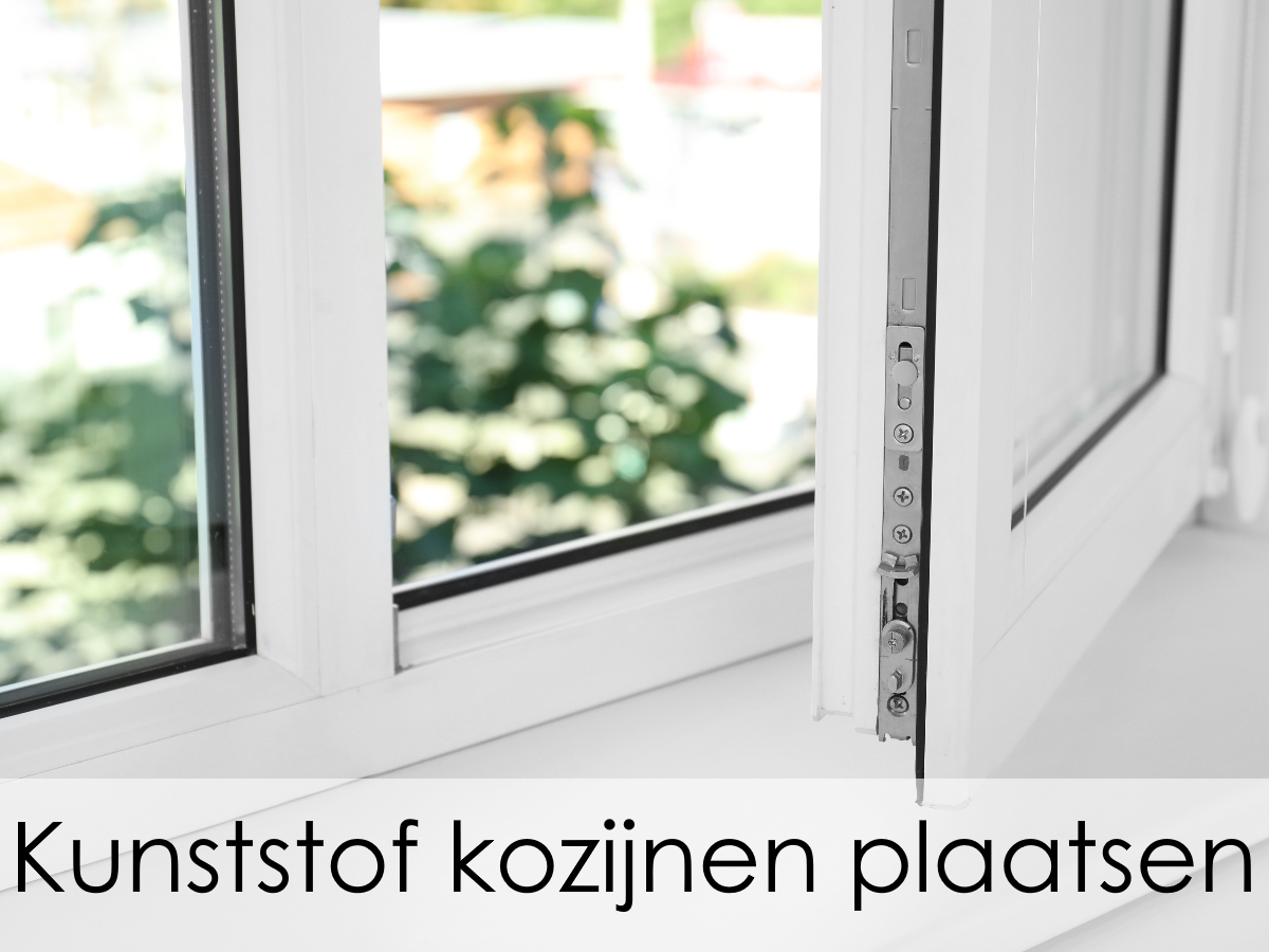 kunststof kozijnen plaatsen